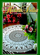 Heirloom Doilies: A Collection of Favorite Crochet Patterns