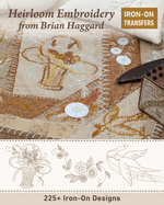 Heirloom Embroidery from Brian Haggard: 225+ Iron-On Designs