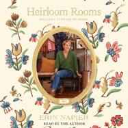 Heirloom Rooms: Soulful Stories of Home