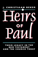 Heirs of Paul: Their Legacy in the New Testament and the Church Today