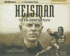 Heisman: The Man Behind the Trophy - Heisman, John M, and Schlabach, Mark, and Boyd, Mark (Read by)