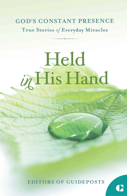 Held in His Hand - Guideposts, Editors Of