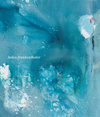 Helen Frankenthaler: Drawing Within Nature, Paintings from the 1990s - Crow, Thomas E (Text by)