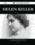 Helen Keller 136 Success Facts - Everything You Need to Know about Helen Keller