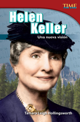 Helen Keller: Una Nueva Visin - Hollingsworth, Tamara