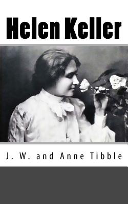 Helen Keller - Tibble, J W and Anne