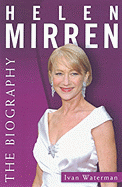 Helen Mirren: The Biography