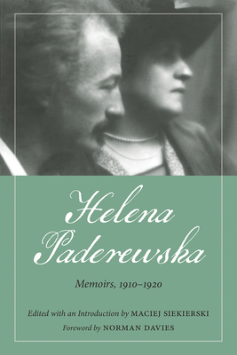 Helena Paderewska: Memoirs, 1910-1920 - Siekierski, Maciej (Editor)