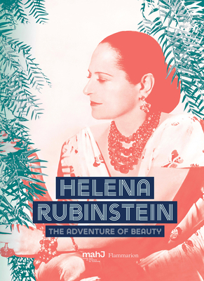 Helena Rubinstein: The Adventure of Beauty - Fitoussi, Michle, and Salmona, Paul, and Spera, Danielle