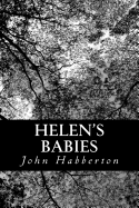 Helen's Babies - Habberton, John