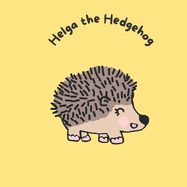 Helga the Hedgehog