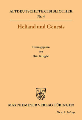 Heliand und Genesis - Behaghel, Otto (Editor)