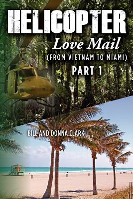 Helicopter Love Mail Part 1 - Clark, Donna, and Clark, Bill