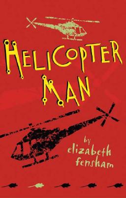Helicopter Man - Fensham, Elizabeth