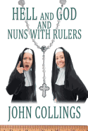 Hell, and God, and Nuns with Rulers
