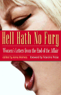 Hell Hath No Fury: Womens Letters from the End of the Affair