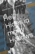 Hell Hides in many Hollows