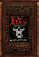 Hell House: & Other True Hauntings from Around the World