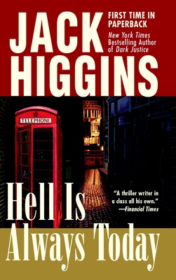 Hell Is Always Today - Higgins, Jack