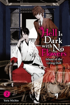 Hell Is Dark with No Flowers, Vol. 2 (Light Novel) - Michio, Yoru, and Engel, Taylor (Translated by)