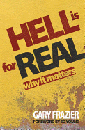 Hell Is for Real: Why Does It Matter?