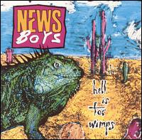 Hell Is for Wimps - Newsboys