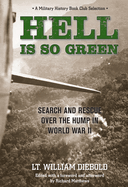 Hell Is So Green: Search and Rescue Over the Hump in World War II