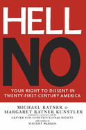 Hell No: Your Right To Dissent in 21st Century America