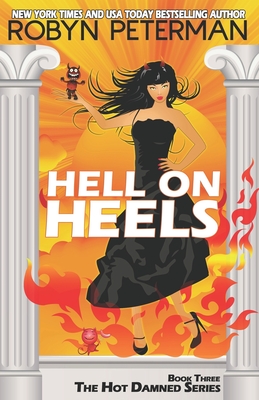 Hell on Heels: Book Three The Hot Damned Series - Peterman, Robyn
