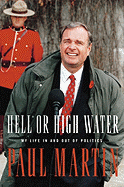 Hell or High Water: My Life in and Out of Politics