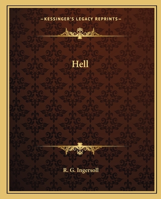 Hell - Ingersoll, R G