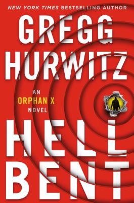 Hellbent: An Orphan X Novel - Hurwitz, Gregg