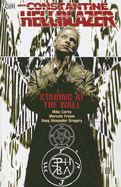 Hellblazer: Staring at the Wall