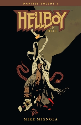 Hellboy Omnibus Volume 4: Hellboy in Hell - 