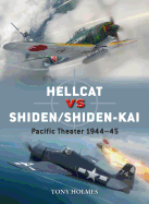 Hellcat Vs Shiden/Shiden-Kai: Pacific Theater 1944-45