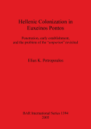 Hellenic Colonization in Euxeinos Pontos: Penetration, early establishment, and the problem of the "emporion" revisited