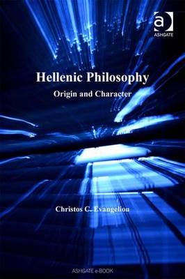 Hellenic Philosophy: Origin and Character - Evangeliou, Christos