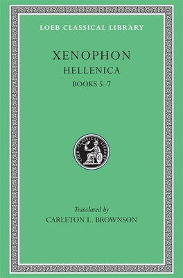 Hellenica, Volume II: Books 5-7 - Xenophon, and Brownson, Carleton L (Translated by)