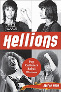 Hellions: Pop Culture's Women Rebels - Raha, Maria