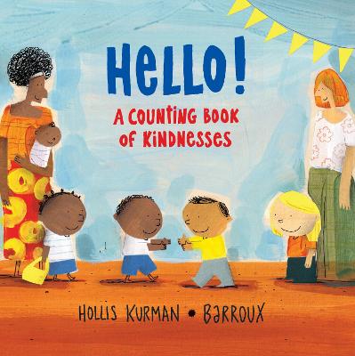 Hello!: A Counting Book of Kindnesses - Kurman, Hollis