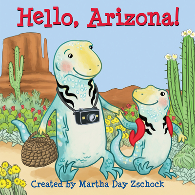 Hello, Arizona! - Zschock, Martha Day (Creator)