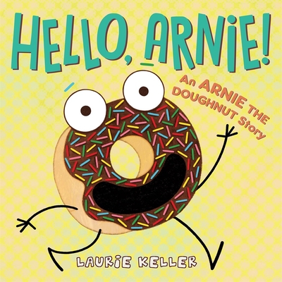 Hello, Arnie!: An Arnie the Doughnut Story - 