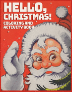 Hello, Christmas!: Coloring and Activity Book