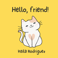 Hello, friend!: Simple rhymes for small children.