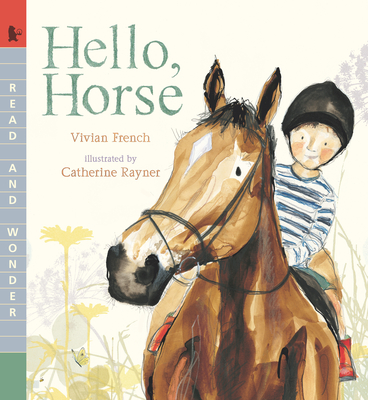 Hello, Horse: Read and Wonder - French, Vivian
