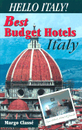 Hello Italy!: A Hotel Guide to Italy $50-$99 a Night (26 Italian Cities)
