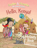 Hello, Kenya! Activity Book: Explore, Play, and Discover Safari Animal Adventure for Kids Ages 4-8