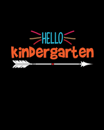 Hello Kindergarten: Teacher Appreciation Notebook Or Journal