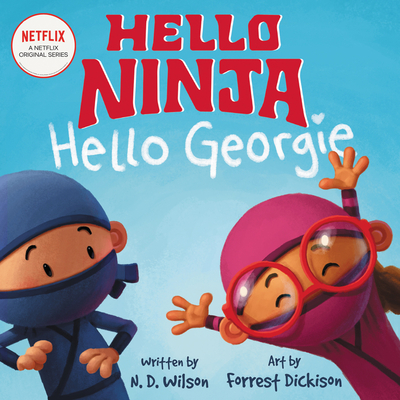 Hello, Ninja. Hello, Georgie. - Wilson, N D