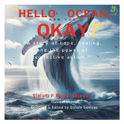 "Hello Ocean, Are You Okay?" - Maea-Salevao, Sialofi Falanika